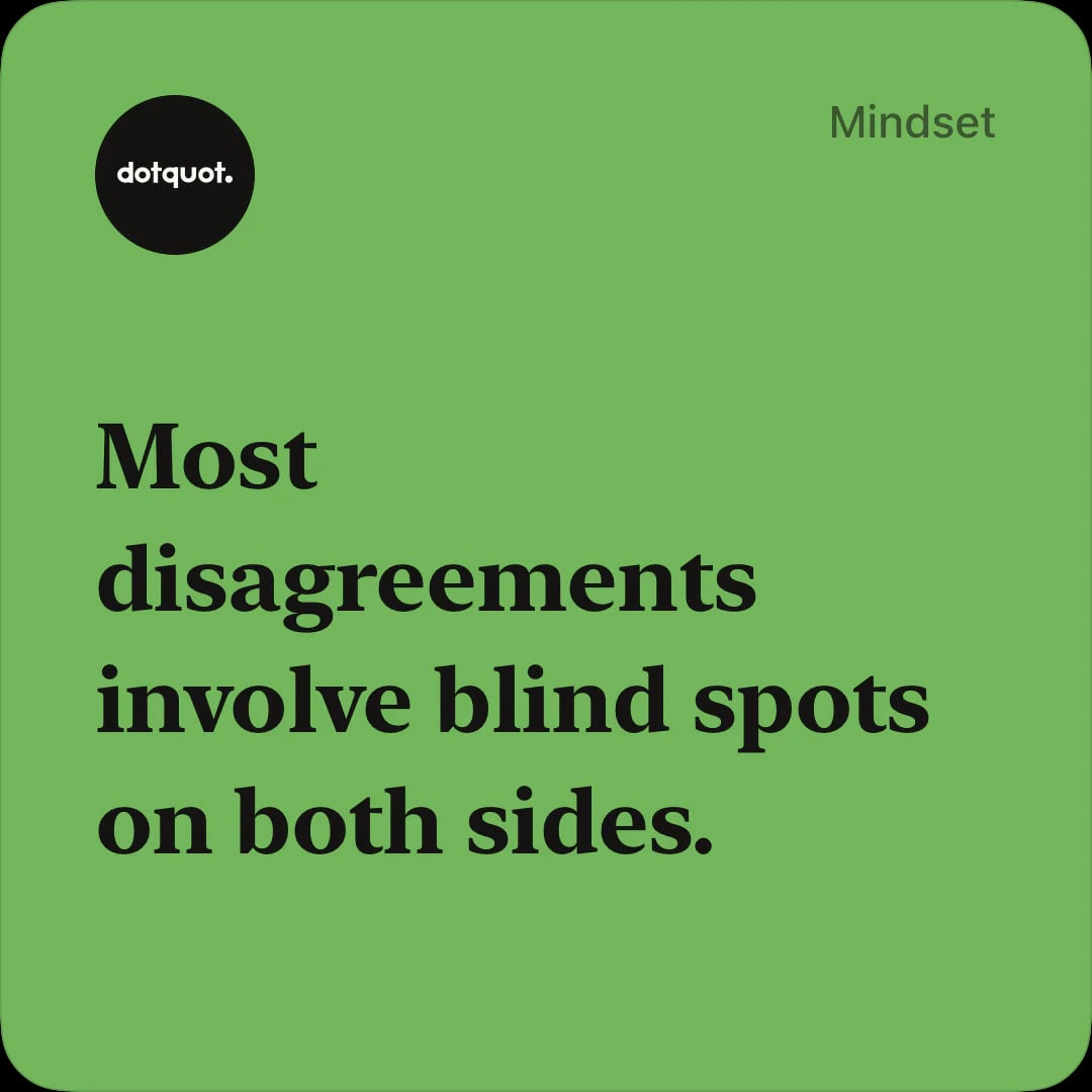 Green DotQuot quote card reading ‘Most disagreements involve blind spots on both sides.’